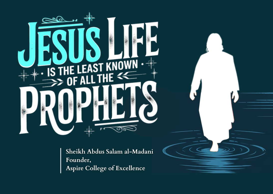 Jesus life is the least known of all the prophets